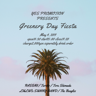 YES PROMOTION PRESENTS『Greenery Day Fiesta -2019-』