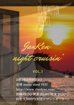 [Reserved] YES PROMOTION PRESENTS『Jan Ken night cruisin’ 』