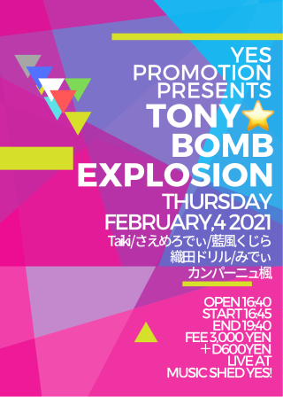 [Reserved] YES PROMOTION PRESENTS『TONY⭐️BOMB EXPLOSION』
