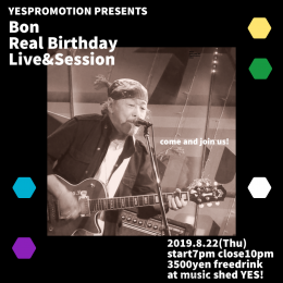 YESPROMOTION PRESENTS [Bon Real Birthday Live&Session]