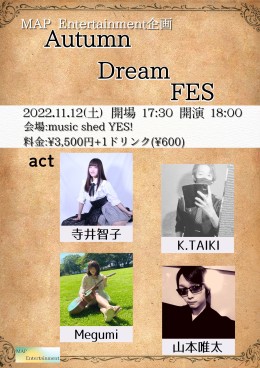 [Reserved] MAP Entertainment企画 『Autumn Dream FES』