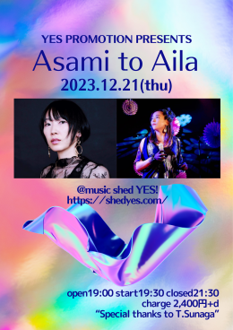[Reserved / NightTime] YES PROMOTION PRESENTS『Asami to Aila 』